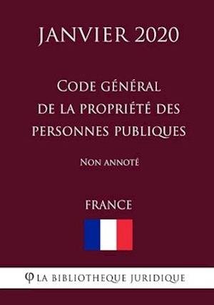 Cover for La Bibliotheque Juridique · Code general de la propriete des personnes publiques (France) (Janvier 2020) Non annote (Pocketbok) (2020)