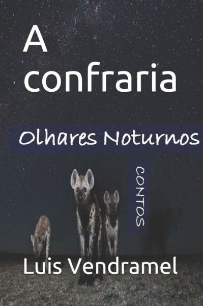 Cover for Luis Vendramel · A confraria (Paperback Book) (2020)