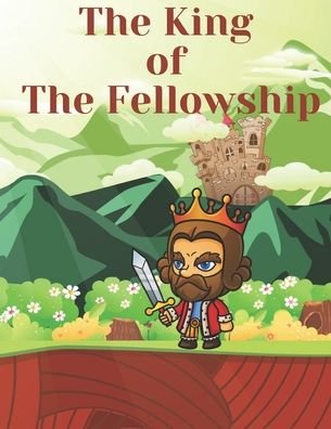Cover for Edu Journy Kidsketch · The King of The Fellowship (Paperback Book) (2020)