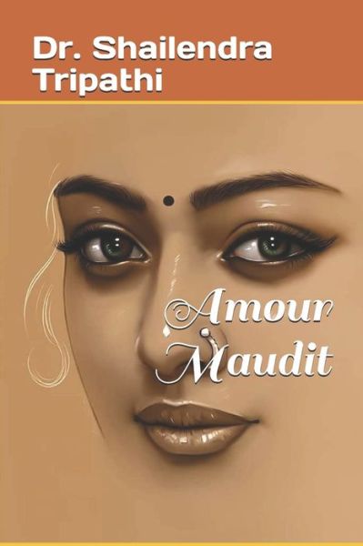 Cover for Tripathi Shailendra Tripathi · Amour Maudit (Paperback Book) [French edition] (2020)