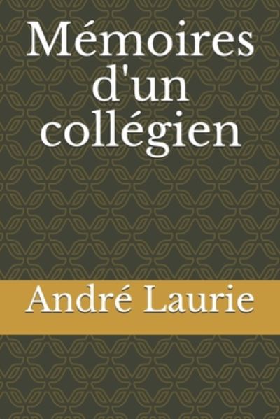 Cover for Andre Laurie · Memoires d'un collegien (Paperback Book) (2020)