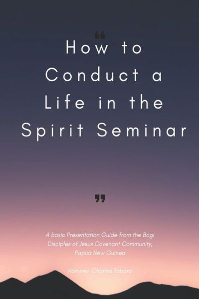 Cover for Romney Charles Tabara · How to conduct a Life in the Spirit Seminar (Paperback Book) (2020)