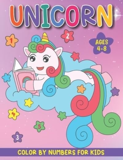 Unicorn Color By Numbers for Kids Ages 4-8 - Focus Coloring Cave - Boeken - Independently Published - 9798688449716 - 20 september 2020