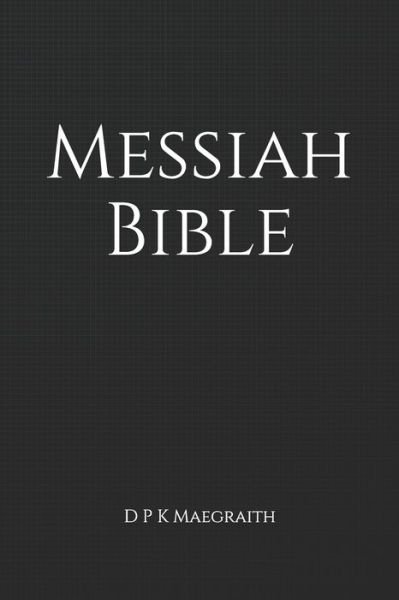 Cover for D P K Maegraith · Messiah Bible (Paperback Bog) (2021)