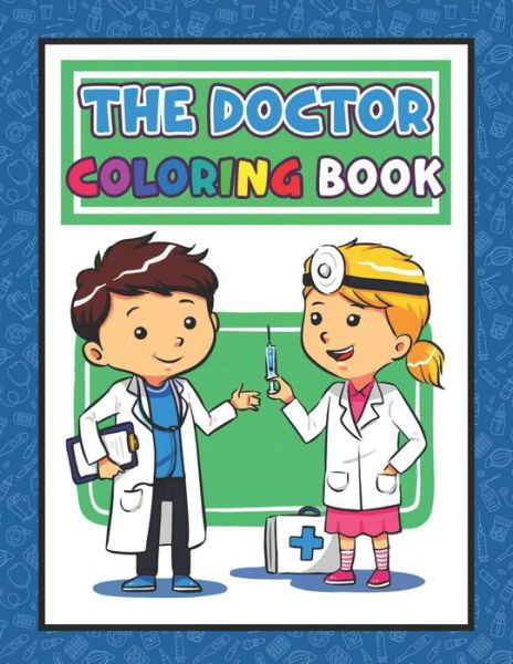 Cover for Doctor Coloring Book Publishing · The Doctor Coloring Book (Pocketbok) (2021)