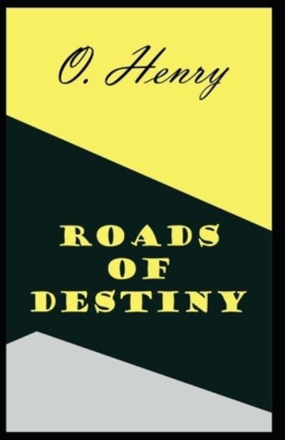 Roads of Destiny - O. Henry - Other - Independently Published - 9798719455716 - March 9, 2021