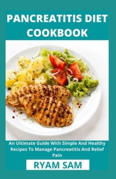 Cover for Independently Published · Pancreatitis Diet Cookbook (Paperback Book) (2021)