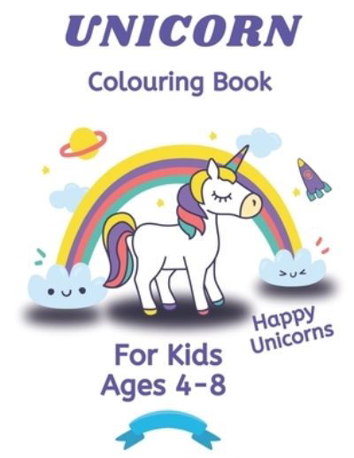 Cover for My Coloring Beautiful Life · UNICORN Colouring Book: For Kids Ages 4-8 (Happy Unique Unicorns) 100 Colouring Pages (Pocketbok) (2021)