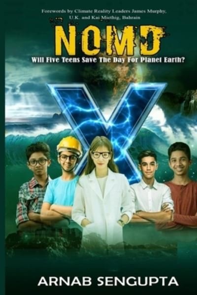 Arnab SenGupta · Nomd: Will Five Teens Save the Day for Planet Earth? (Paperback Bog) (2021)