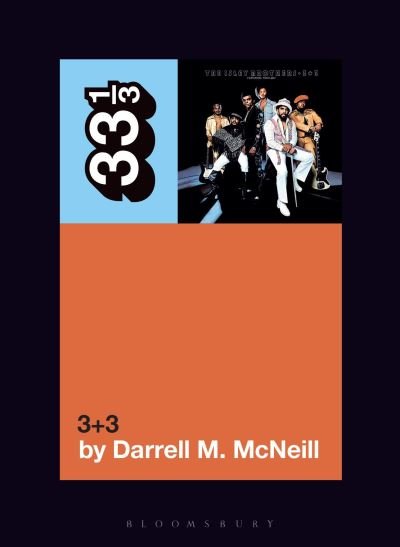 Cover for Darrell M. McNeill · The Isley Brothers' 3+3 - 33 1/3 (Paperback Book) (2024)