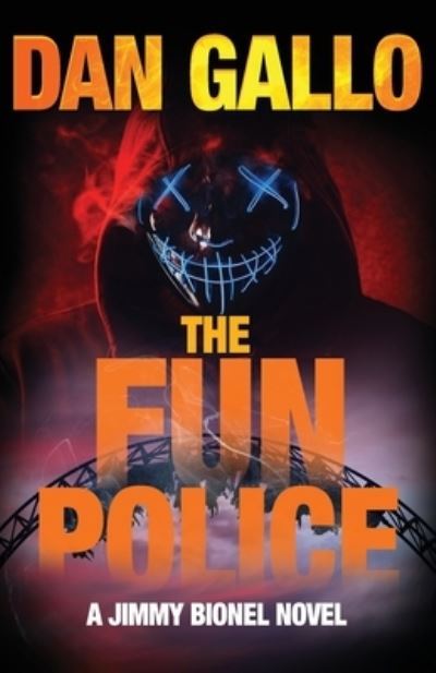 Cover for Dan Gallo · The Fun Police - The Strange Cases of Jimmy Bionel (Paperback Book) (2022)