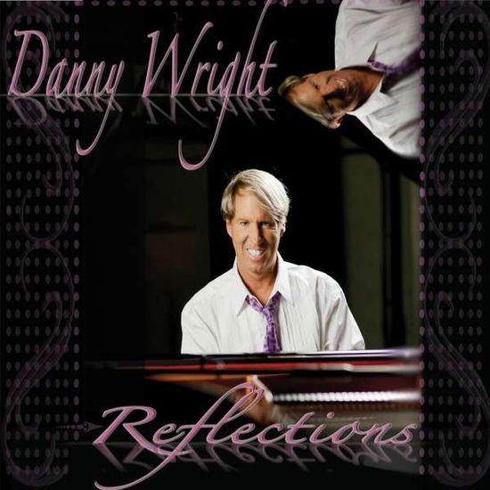 Cover for Danny Wright · Reflections (CD) [Digipak] (2013)