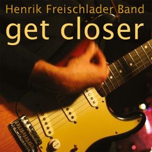 Cover for Henrik Freischlader · Get Closer (LP) (2013)