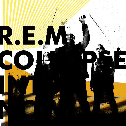 Cover for R.E.M. · Collapse into Now (CD) (2011)