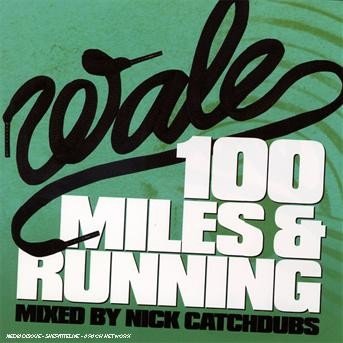 Cover for Wale · 100 Miles And Running (CD) (2018)