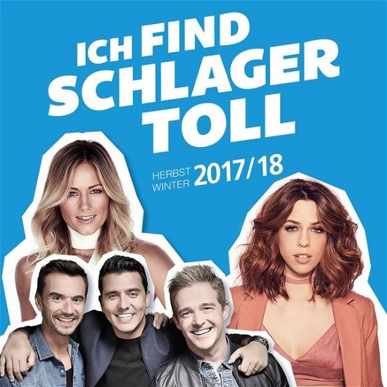Ich Find Schlager Toll - Herbst / Winter 2017/18 - V/A - Musik - POLYSTAR - 0600753787717 - 7. september 2017