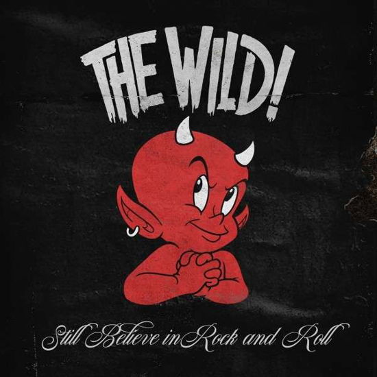 Cover for The Wild · Still Believe in Rock and Roll (LP) (2020)