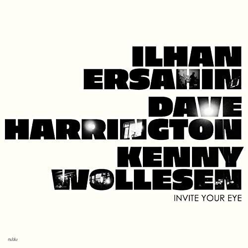 Cover for Ersahin, Ilhan, Dave Harrington, And Kenny Wollesen · Invite Your Eye (LP) (2023)
