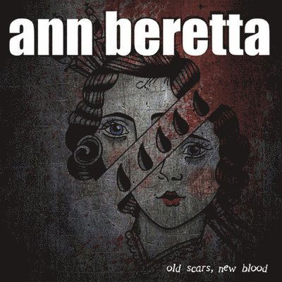 Old Scars. New Blood - Ann Beretta - Muzyka - SAY-10 RECORDS - 0649584106717 - 6 października 2023