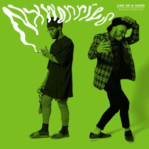 Cover for Nxworries · Link Up &amp; Suede (LP) [EP edition] (2018)