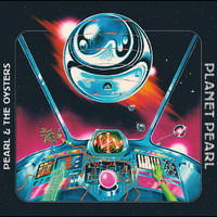 Pearl & the Oysters · Planet Pearl (LP) (2024)