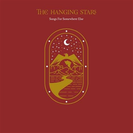 Songs for Somewhere else - The Hanging Stars - Musik - CRIMSON CROW - 0666017320717 - 23. marts 2018