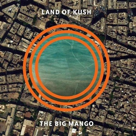 Big Mango - Land Of Kush - Musik - CONSTELLATION - 0666561009717 - 26. september 2013