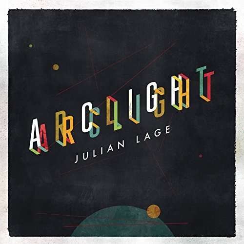 Cover for Julian Lage · Arclight (LP) (2016)