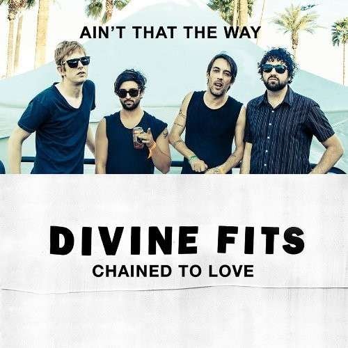 Cover for Divine Fits · Chained to Love (12&quot;) [Limited edition] (2013)