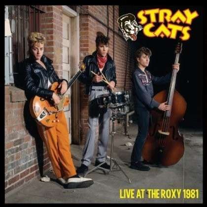 Cover for Stray Cats · Live at the Roxy 1981 (LP) (2016)