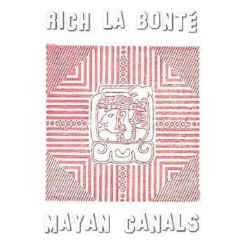 Cover for Rich La Bonte · Mayan Canals (LP) (2017)