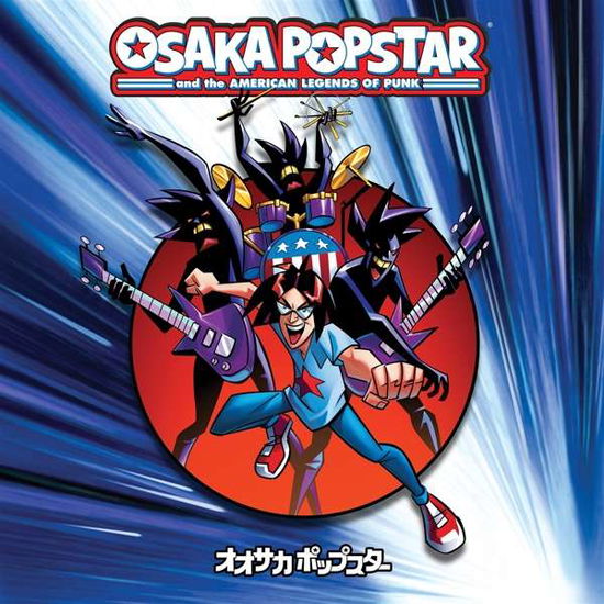 Cover for Osaka Popstar · Osaka Popstar and the American Legends of Punk (LP) [Expanded edition] (2022)