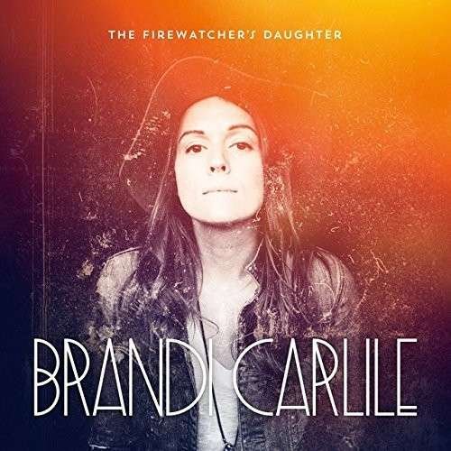 Cover for Brandi Carlile · The Firewatcher's Daughter (LP) (2015)