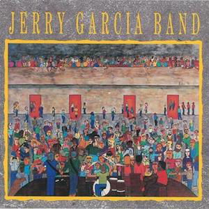 Jerry Garcia Band (30th Anniversary Edition) (RSD 2021) - Jerry Garcia Band - Musiikki - ROUND RECORDS - 0880882450717 - lauantai 17. heinäkuuta 2021