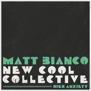 Cover for Matt Bianco &amp; New Cool Collective · High Anxiety (CD) (2020)