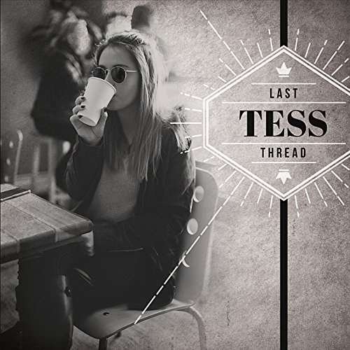 Cover for Tess · Last Thread (CD) (2016)