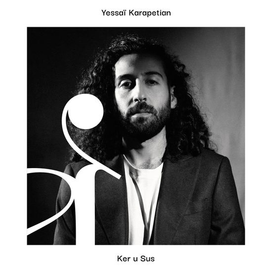 Cover for Yessai Karapetian · Ker U Sus (CD) (2023)