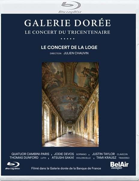 Cover for Chauvin / Devos / Taylor · Galerie Doree: Golden Gallery - The Tricentenary Concert (Blu-ray) (2020)
