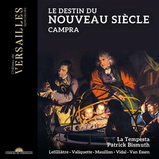Campra: Le Destin Du Nouveau Siecle - La Tempesta - Muziek - CHATEAU DE VERSAILLES - 3770011431717 - 4 maart 2022