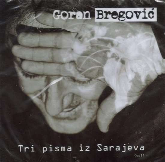 Cover for Bregović Goran · Tri Pisma Iz Sarajeva (CD) (2017)