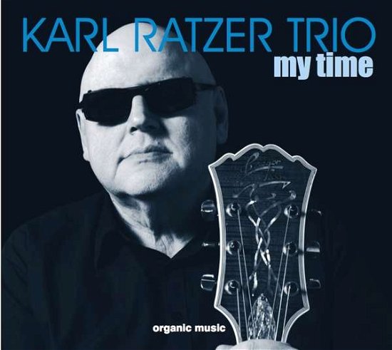 Cover for Karl Ratzer Trio · My Time (CD) (2016)