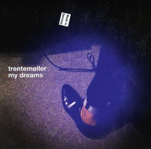 My Dreams [7" Vinyl] - Trentemøller - Musiikki - ALTERNATIVE - 4250382412717 - torstai 21. tammikuuta 2021