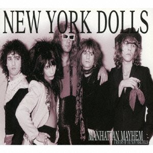 Cover for New York Dolls · Manhattan Mayhem - a History of the New York Dolls (CD) [Japan Import edition] (2016)