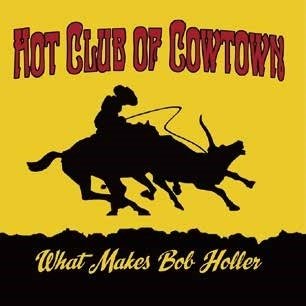 Cover for Hot Club Of Cowtown · What Makes Bob Holler (CD) [Japan Import edition] (2021)