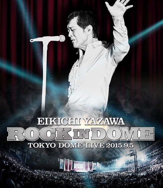 Cover for Yazawa Eikichi · Rock in Dome (MBD) [Japan Import edition] (2015)