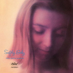 Cover for Paul Smith · Softly, Baby (CD) [Japan Import edition] (2021)