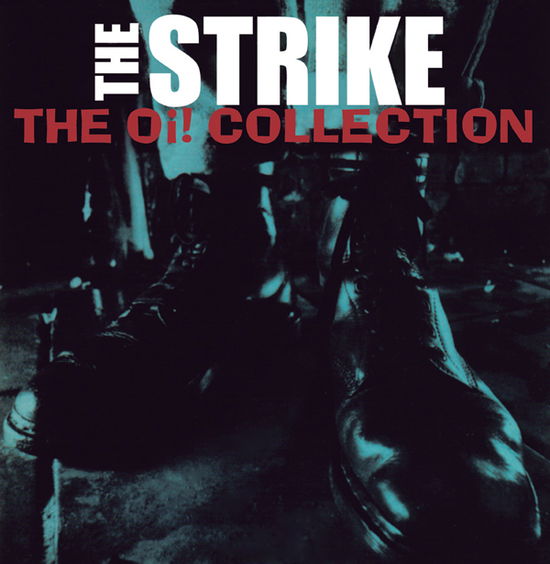 The Oi! Collection - The Strike - Musiikki - STEP 1 MUSIC - 5025703122717 - perjantai 2. syyskuuta 2022