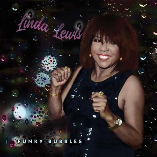 Funky Bubbles (1967- 2017) - Linda Lewis - Musiikki - TROUBADOUR - 5060446071717 - perjantai 3. marraskuuta 2017