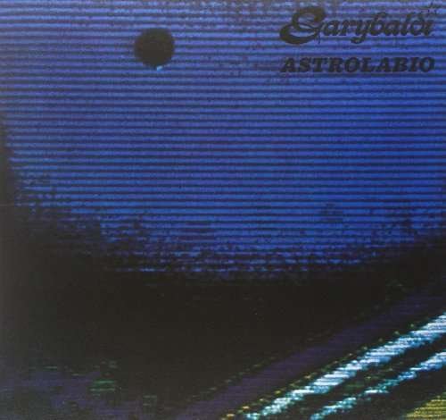 Astrolabio - Garybaldi - Musiikki - VINYL MAGIC - 8016158017717 - torstai 12. huhtikuuta 2007