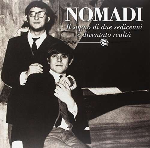Cover for Nomadi · Il Sogno Di Due Sedicenni E Diventato Realta (LP) (2016)